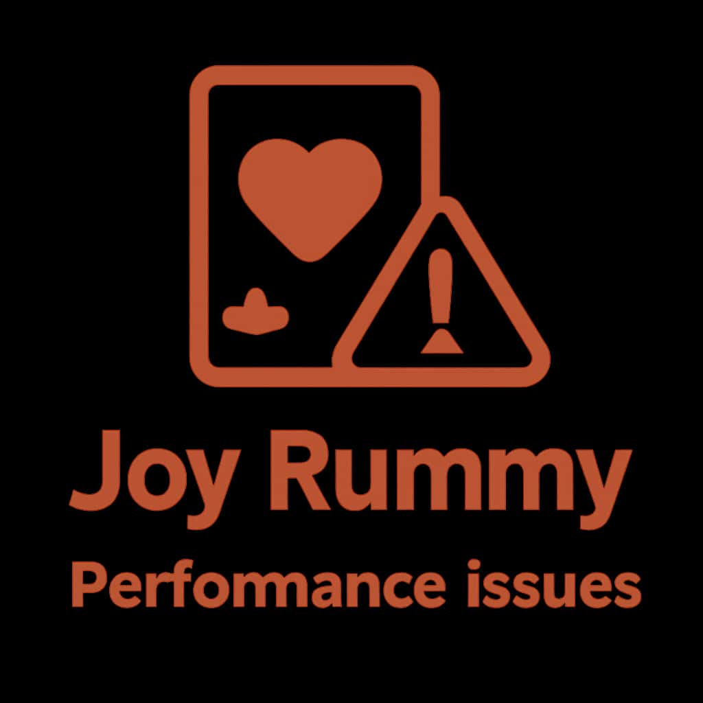 Badge representing Joy Rummy performance issues.